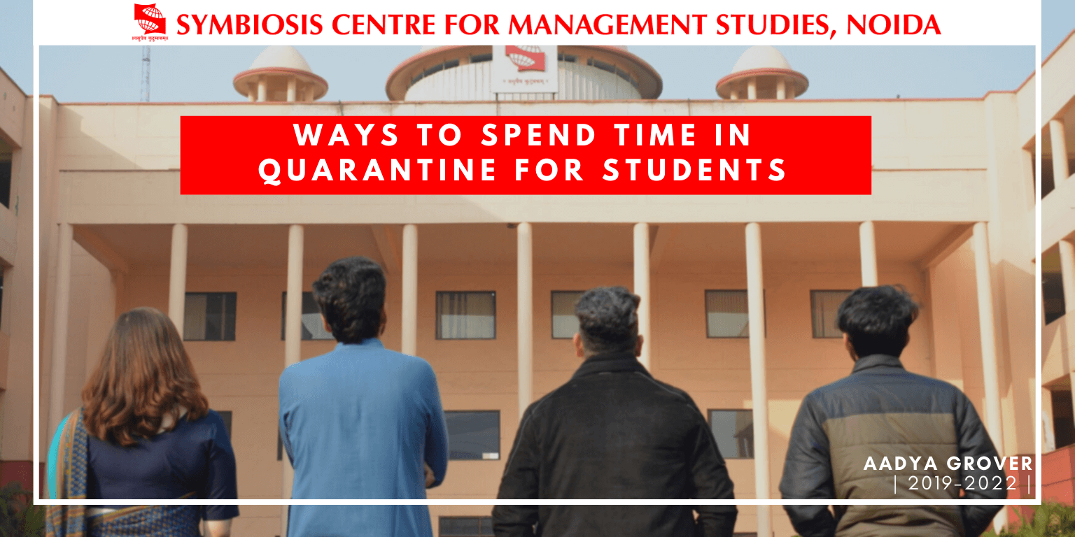 Ways To Spend Time In Quarantine For Students