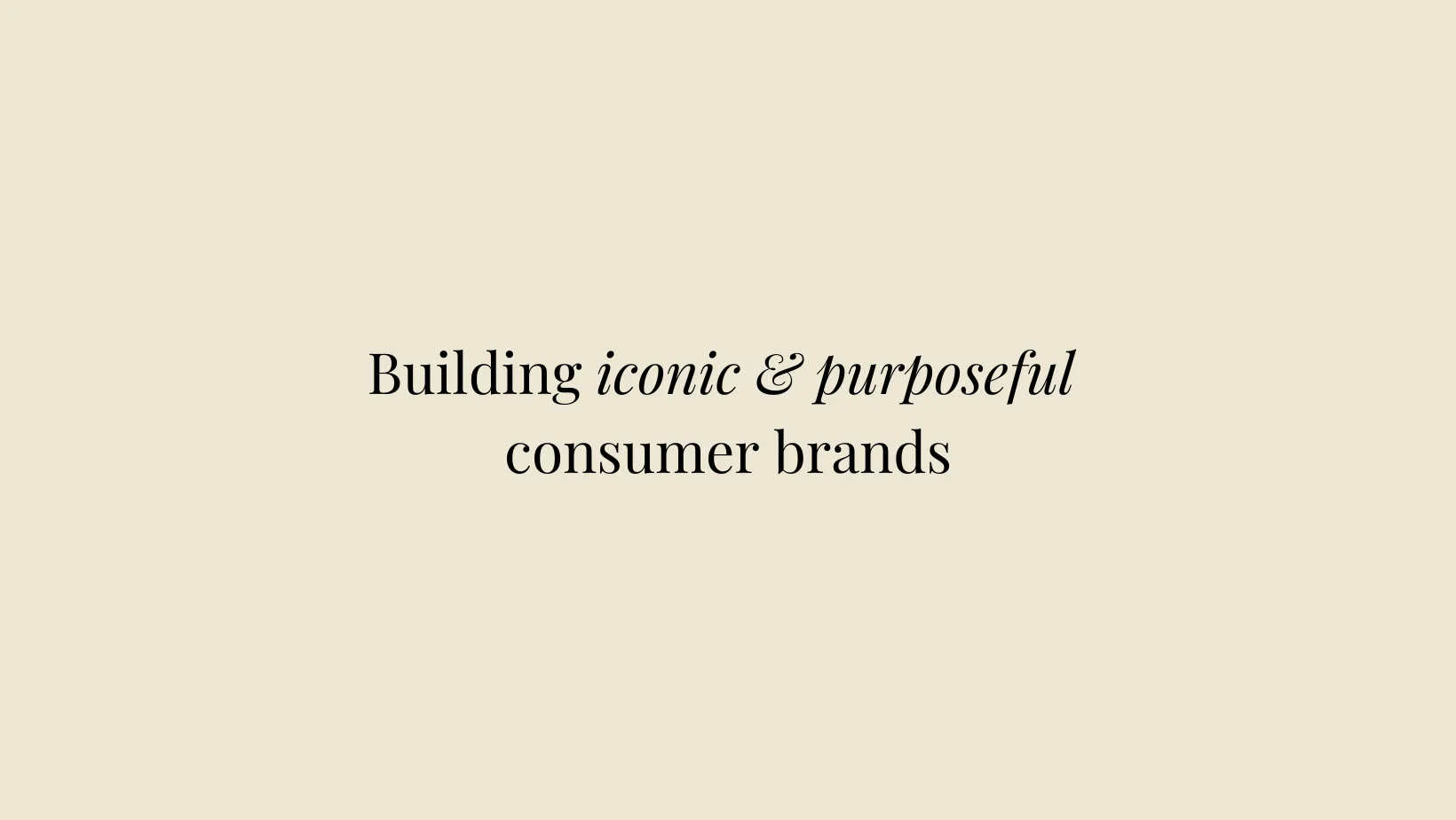 Building Iconic Brands Purposefully